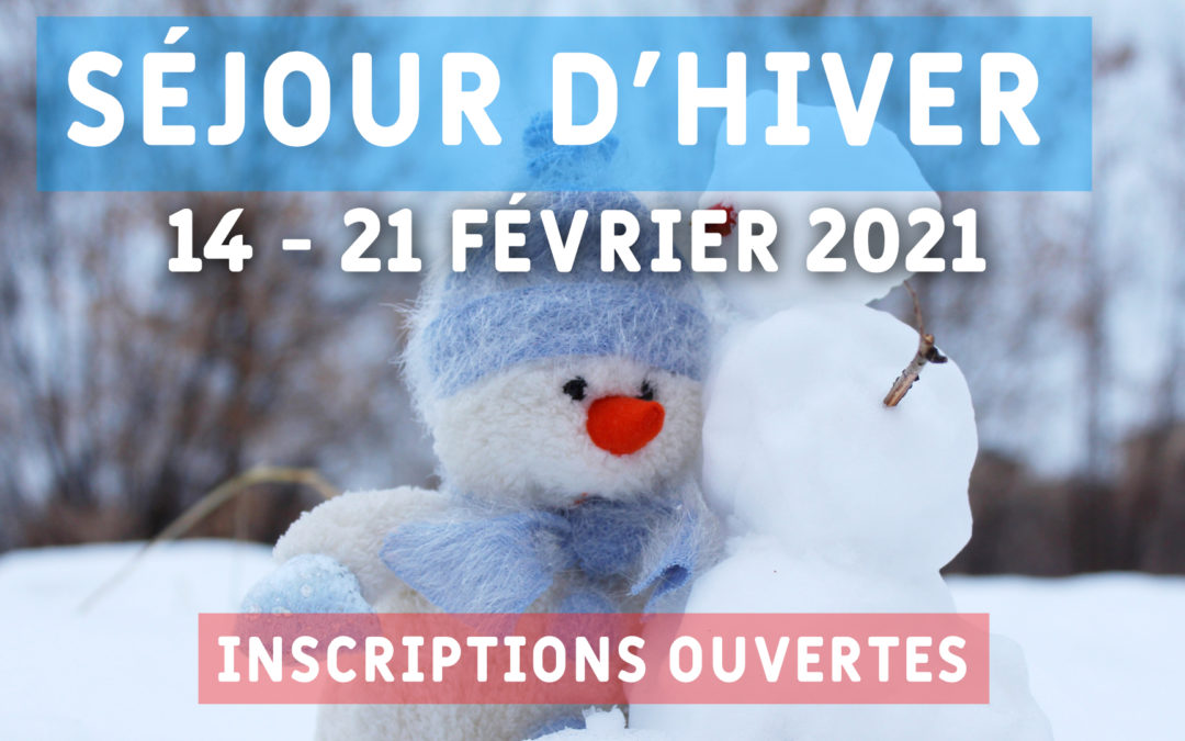 séjour hiver 2021