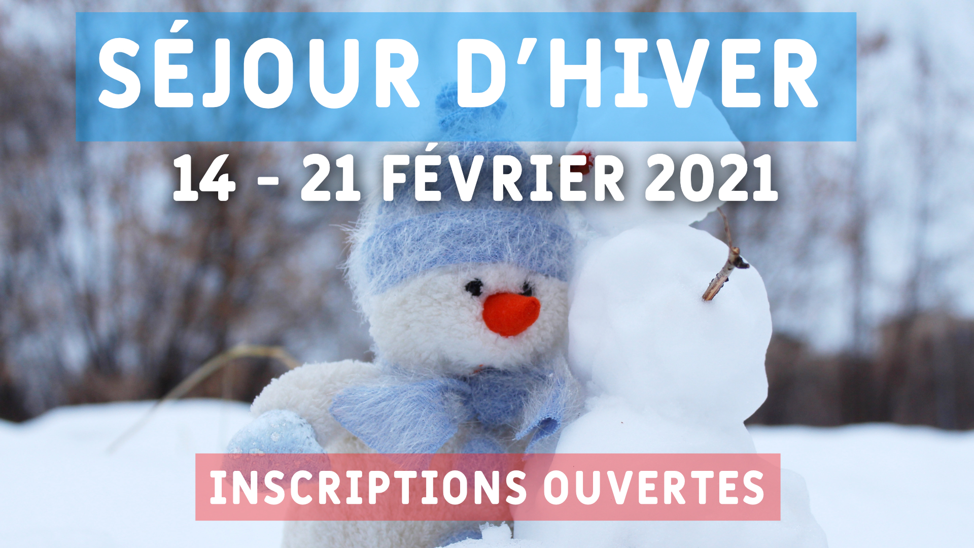 séjour hiver 2021