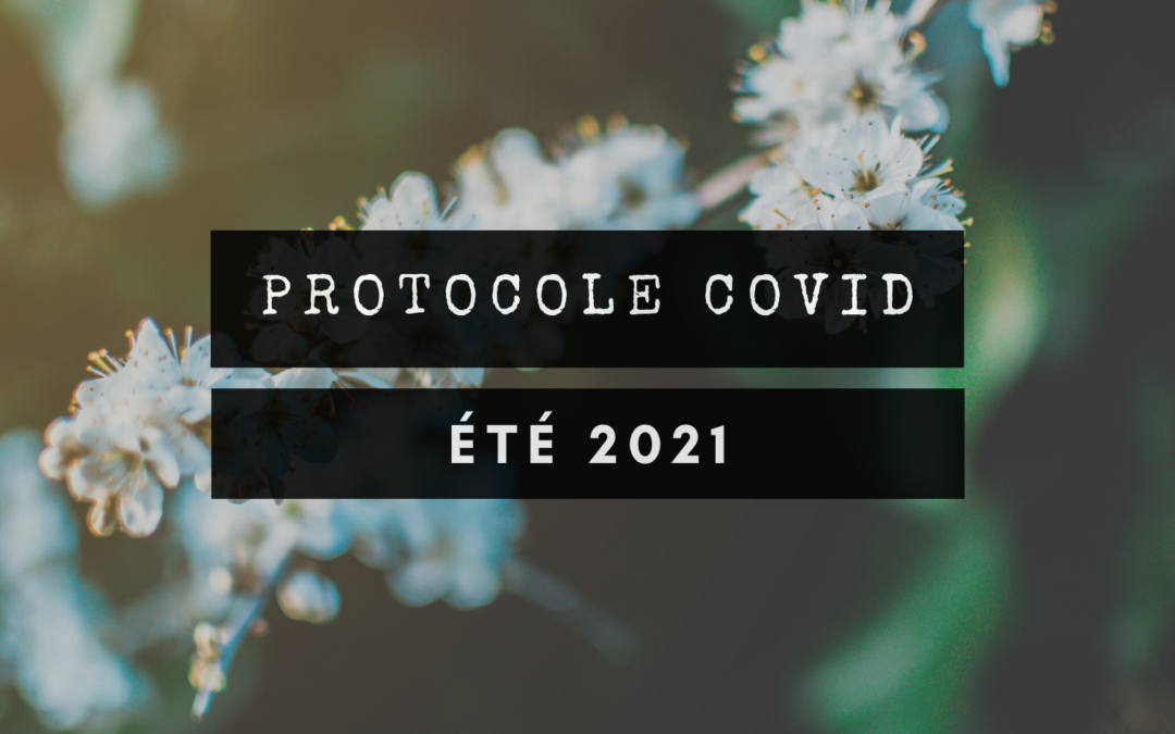 IMPORTANT : Protocole Covid-19 au Temps des Vacances – 2021