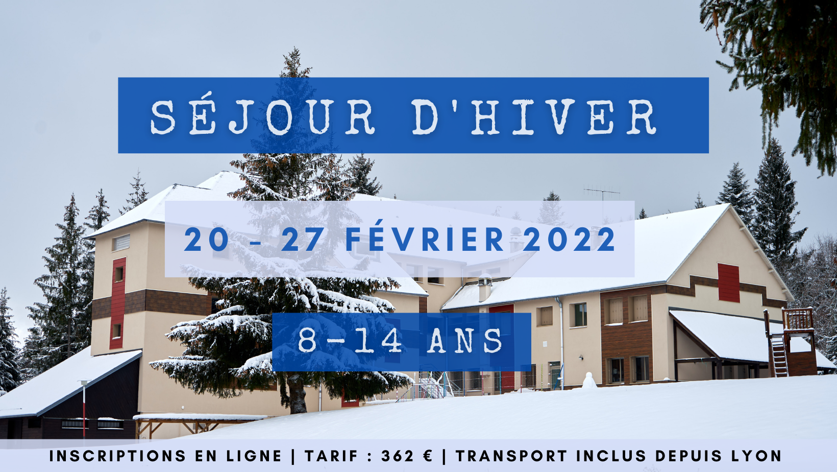 Séjour d’Hiver 2022 ! Inscriptions ouvertes
