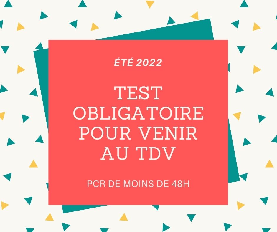 Test obligatoire pour venir au TDV cet été – Covid