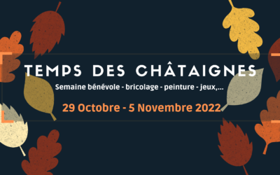 Temps des châtaignes 2022 -29 Octobre – 5 Novembre 2022