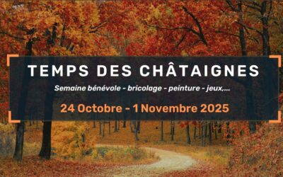 🌰 Le Temps des Châtaignes : une semaine bénévole à la colo, ensemble !