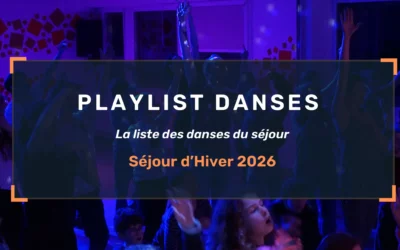 Playlist des danses – Séjour Hiver 2026