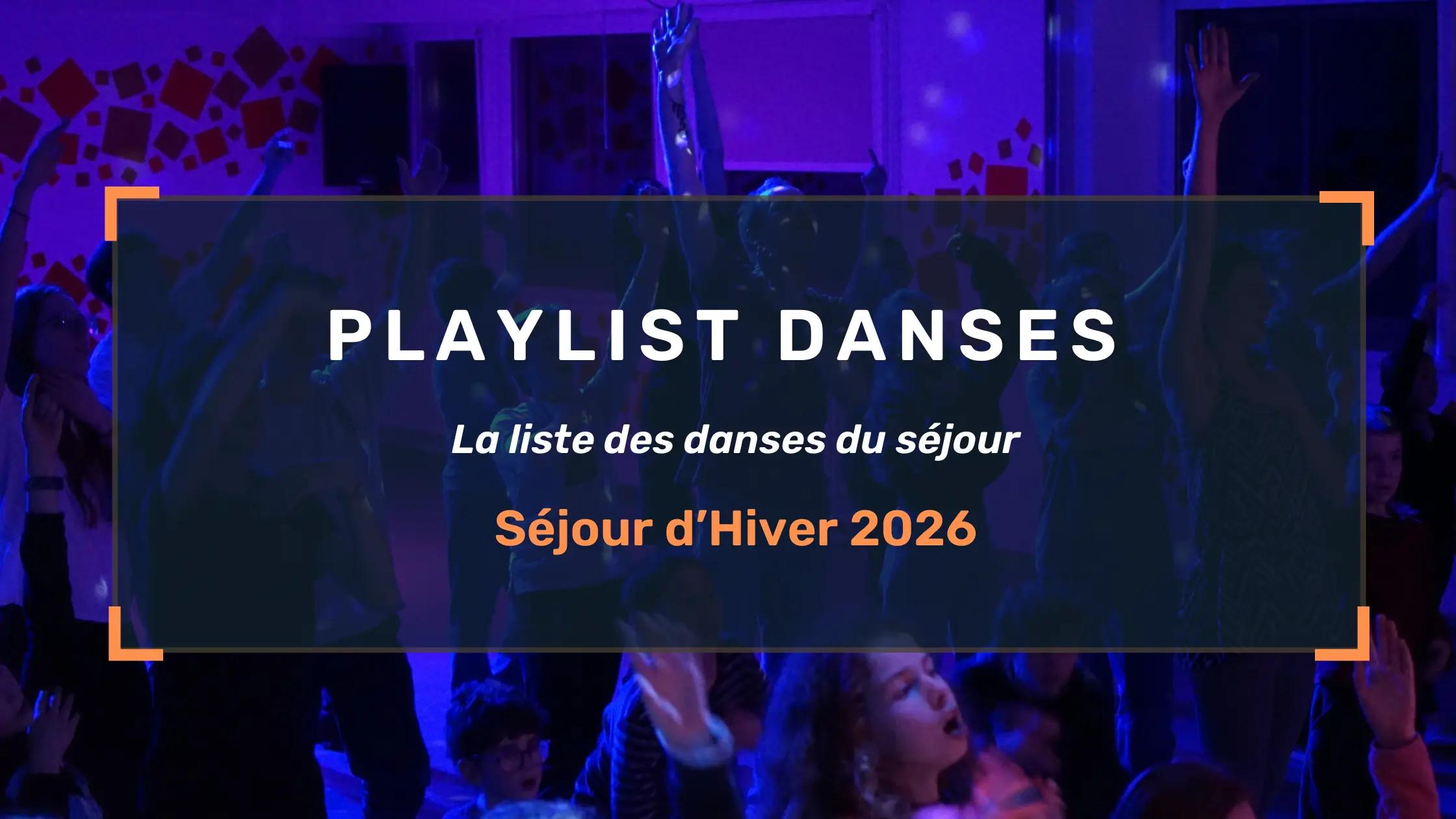 Playlist des danses – Séjour Hiver 2026